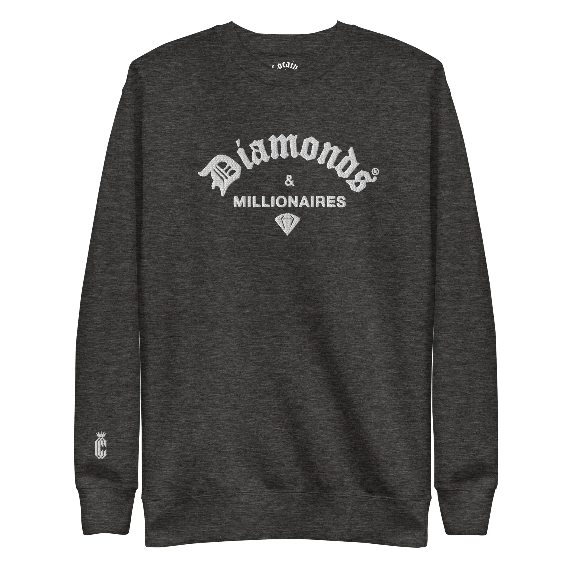DIAMONDS & MILLIONAIRES EMBROIDREY SWEASHIRT
