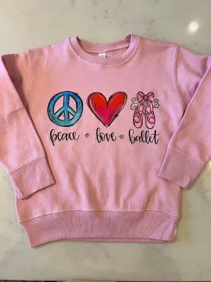 Peace Love Ballet Sweatshirt